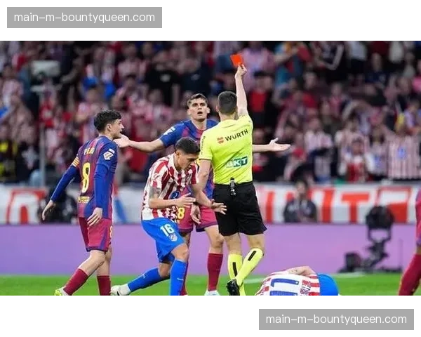巴萨2-1胜马竞仍出局,红牌与争议判罚成转折点 巴萨2-1胜马竞仍出局,红牌与争议判罚成转折点